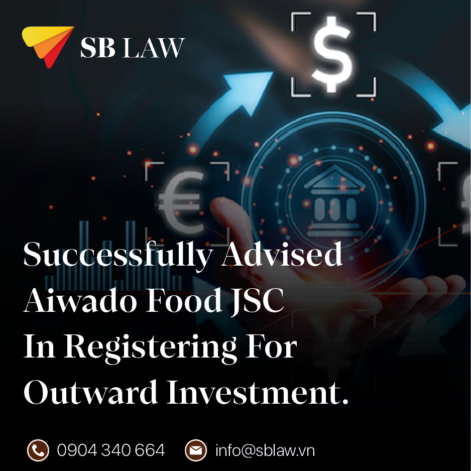 SB Law successfully advised Aiwado Food Joint Stock Company in registering for outward investment