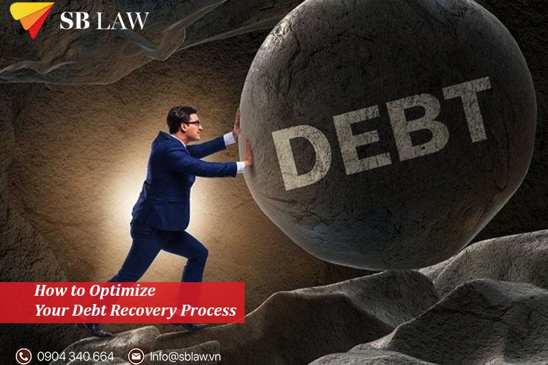 How to Optimize Your Debt Recovery Process - SBLAW