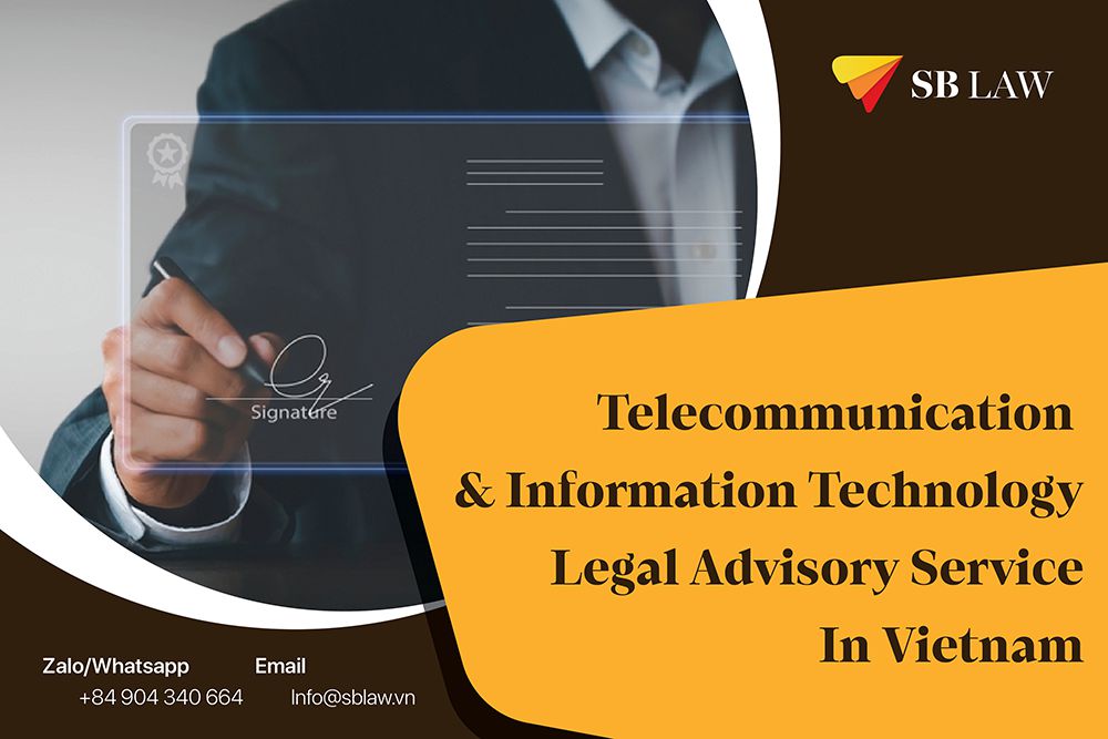 Telecommunication & Information Technology Legal Advisory Service In Vietnam