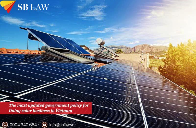 The most updated government policy for doing solar business in Vietnam