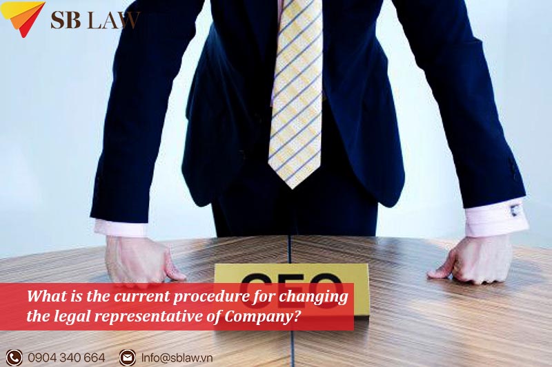 What is the current procedure for changing the legal representative of Company